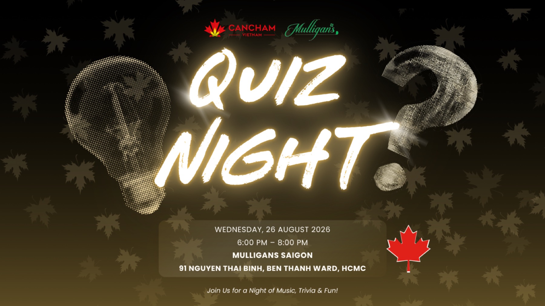 CanCham Pub Quiz Night @ Mulligans Saigon August 26 @ 6:00 PM to 8:00 PM Think you know a…